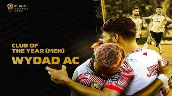 جوائز الـكاف 2022 .. الوداد الرياضي المغربي أفضل فريق إفريقي