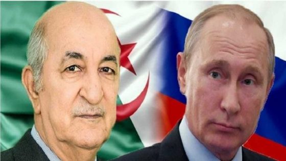 الجزائر تَنْقَلِبُ على روسيا وتقدم هدية ذهبية روسية لفرنسا